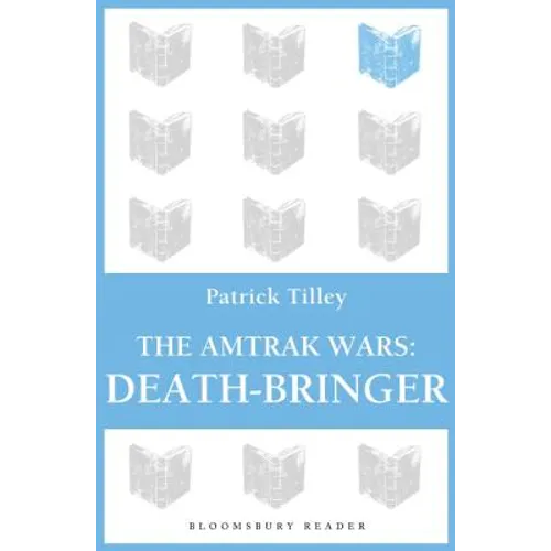 The Amtrak Wars: Death-Bringer: The Talisman Prophecies 5 - Paperback
