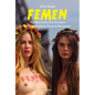 Femen: The Story of the Two Founders of the International Feminist Movement - Paperback