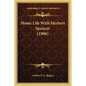 Home Life With Herbert Spencer (1906) - Paperback