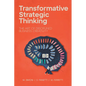 Transformative Strategic Thinking: The Art of Disciplined Business Creativity - Paperback