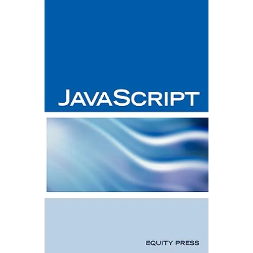 JavaScript Interview Questions, Answers, and Explanations: JavaScript Certification Review - Paperback