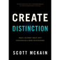 Create Distinction: What to Do When Great Isn't Good Enough to Grow Your Business - Hardcover