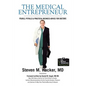 The Medical Entrepreneur: Pearls, Pitfalls and Practical Business Advice for Doctors (Third Edition) - Paperback