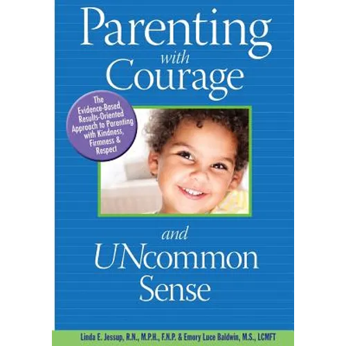 Parenting With Courage and Uncommon Sense - Paperback