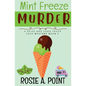 Mint Freeze Murder: A Cozy Culinary Mystery - Paperback