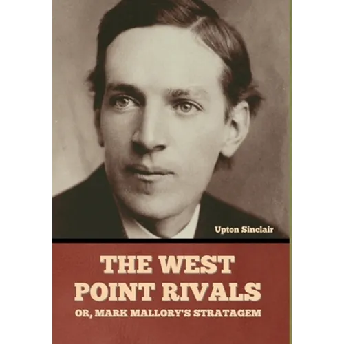 The West Point Rivals: or, Mark Mallory's Stratagem - Hardcover