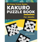 40 Easy Cross Sums Kakuro Puzzle Book for Adults: Large Print Kakuro Logic Puzzles for Adults & Seniors - Paperback
