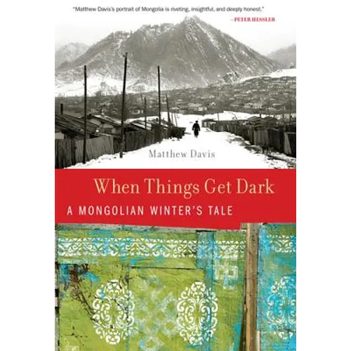 When Things Get Dark: A Mongolian Winter's Tale - Hardcover