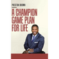 A Champion Game Plan for Life - Hardcover