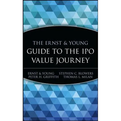 The Ernst & Young Guide to the IPO Value Journey - Hardcover