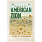 American Zion: A New History of Mormonism - Paperback