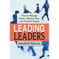 The Leading Leaders: How to Manage Smart, Talented, Rich, and Powerful People - Paperback