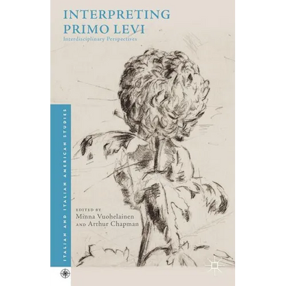 Interpreting Primo Levi: Interdisciplinary Perspectives - Hardcover