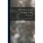 Peter, a Cat O'one Tail: His Life and Adventures - Hardcover