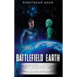 Battlefield Earth 2024: "the first, the greatest" - Hardcover