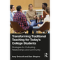 Transforming Traditional Teaching for Today's College Students: Strategies for Cultivating Relationships and Community - Paperback