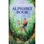 The Whacky Woodland Alphabet Book - Hardcover