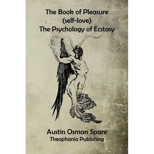 The Book of Pleasure: The Psychology of Ecstasy - Paperback
