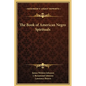 The Book of American Negro Spirituals - Hardcover
