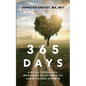 365 Days: A Guide to Healing, Improving Relationships and Spiritual Growth - Paperback