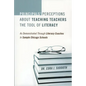 Principals' Perceptions about Teaching Teachers the Tool of Literacy: As Demonstrated Through Literacy Coaches in Sample Chicago Schools - Paperback