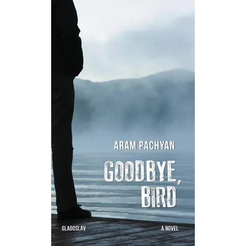 Goodbye, Bird - Hardcover