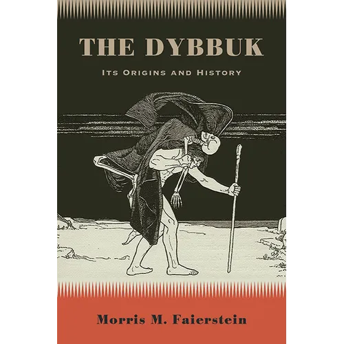 The Dybbuk: Its Origins and History - Paperback