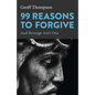 99 Reasons to Forgive - Paperback