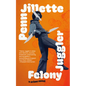 Felony Juggler - Hardcover