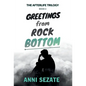 Greetings from Rock Bottom - Hardcover