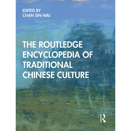 The Routledge Encyclopedia of Traditional Chinese Culture - Paperback