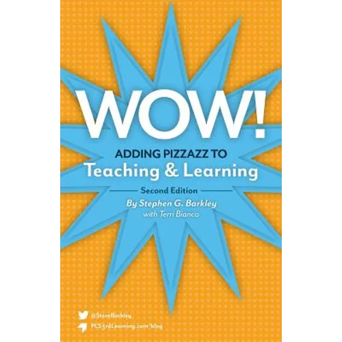 Wow! Adding Pizzazz to Teaching and Learning, Second Edition - Paperback