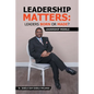 Leadership Matters: Leaders Born or Made?: Leadership Models - Paperback