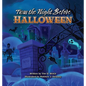 Twas the Night Before Halloween - Hardcover