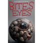 Bites Eyes: 13 Macabre Morsels - Paperback