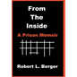 From the Inside: A Prison Memoir - Hardcover