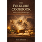 The Folklore Cookbook: Fairy Tales and Recipes - Paperback