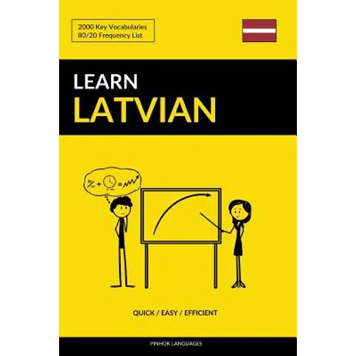 Learn Latvian - Quick / Easy / Efficient: 2000 Key Vocabularies - Paperback
