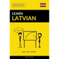 Learn Latvian - Quick / Easy / Efficient: 2000 Key Vocabularies - Paperback