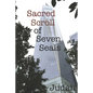 Sacred Scroll of Seven Seals: The Lost Knowledge of Good and Evil - Paperback