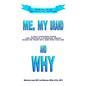 Me, My Brand and WHY: Infuse WHO You Are Into What's Most Important - Paperback