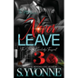 Never Leave 3: The Story of Knowledge Toussaint - Paperback