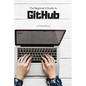 The Beginner's Guide to GitHub - Paperback