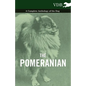 The Pomeranian - A Complete Anthology of the Dog - Hardcover