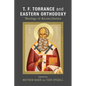 T. F. Torrance and Eastern Orthodoxy: Theology in Reconciliation - Paperback