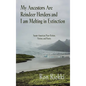 My Ancestors Are Reindeer Herders and I Am Melting In Extinction: Saami-American Non-Fiction, Fiction, and Poetry - Hardcover
