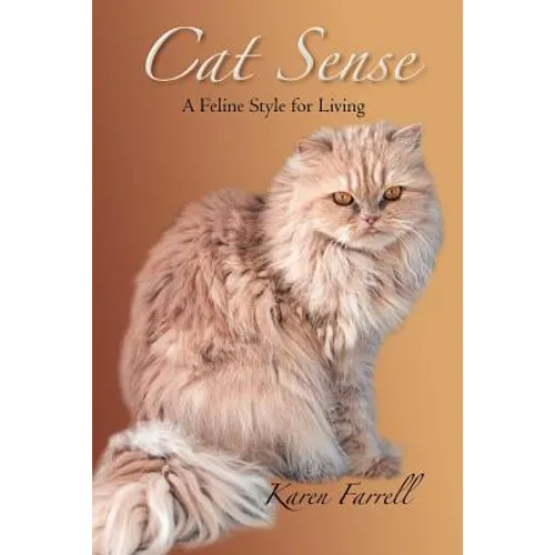 Cat Sense: A Feline Style for Living - Paperback