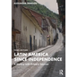 Latin America Since Independence: A History with Primary Sources - Paperback