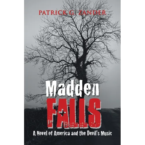 Madden Falls: A Novel of America and the Devil's Music - Paperback