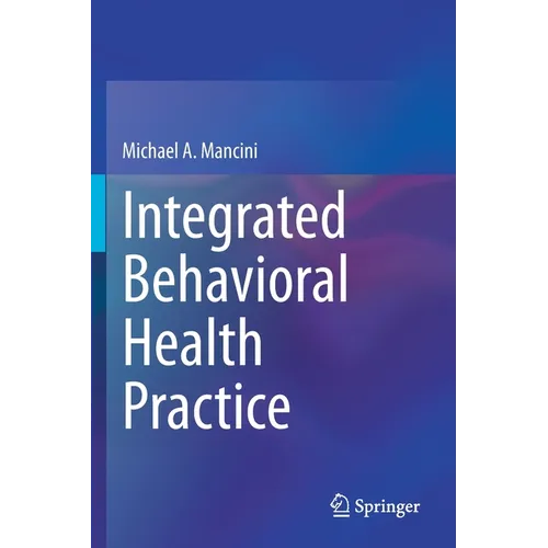 Integrated Behavioral Health Practice - Paperback